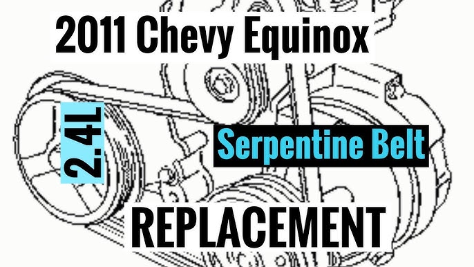 How to Change Serpentine Belt on 2010 Equinox? Diagram Inside with Easy Steps!